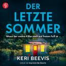 [German] - Der letzte Sommer | Ein spannendes Domestic Thriller Hörbuch - Wenn der wahre Killer noch auf freiem Fuß ist ... (Ungekürzt) Audiobook