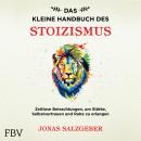 [German] - Das kleine Handbuch des Stoizismus: Zeitlose Betrachtungen um Stärke, Selbstvertrauen und Ruhe zu erlangen Audiobook
