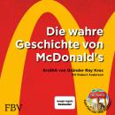 Die wahre Geschichte von McDonald's: Erzählt von Gründer Ray Kroc Audiobook