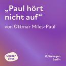 [German] - Unseen Lives, Paul hört nicht auf (ungekuerzt) Audiobook
