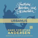 H. C. Andersen: Sämtliche Märchen und Geschichten, Urbanus Audiobook