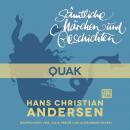 H. C. Andersen: Sämtliche Märchen und Geschichten, Quak Audiobook