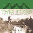 Die geheime Geschichte von Twin Peaks (Ungekürzt) Audiobook