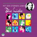 Mit den Sternen leben - Die Liebe Audiobook