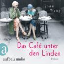 Das Café unter den Linden (Ungekürzt) Audiobook