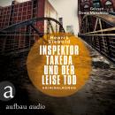 Inspektor Takeda und der leise Tod - Inspektor Takeda ermittelt, Band 2 (Ungekürzt) Audiobook
