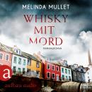 [German] - Whisky mit Mord - Abigail Logan ermittelt, Band 1 (Ungekürzt)