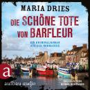 [German] - Die schöne Tote von Barfleur - Kommissar Philippe Lagarde - Ein Kriminalroman aus der Normandie, Band 2 (Ungekürzt) Audiobook