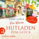 Der kleine Hutladen zum Glück - Wege ins Glück, Band 2 (Ungekürzt) Audiobook