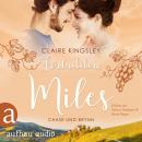 Forbidden Miles - Die Miles Family Saga - Chase und Brynn, Band 2 (Ungekürzt), Claire Kingsley