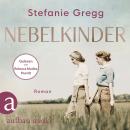 [German] - Nebelkinder - Die Schatten des Krieges, Band 1 (Ungekürzt) Audiobook