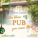 [German] - Der kleine Pub zum neuen Glück - Kleeblatt-Träume, Band 3 (Ungekürzt) Audiobook