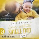 Living with the Single Dad - Aaron - Single Dads of Seattle, Band 4 (Ungekürzt) Audiobook
