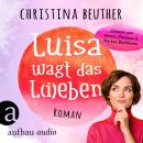 Luisa wagt das L(i)eben (Ungekürzt) Audiobook