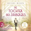 [German] - Die Tochter des Zauberers - Erika Mann und ihre Flucht ins Leben (Ungekürzt) Audiobook