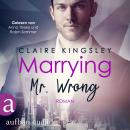 [German] - Marrying Mr. Wrong - Dating Desasters, Band 3 (Ungekürzt) Audiobook