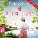 [German] - Die Gutsherrin (Ungekürzt) Audiobook