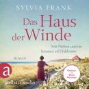 Das Haus der Winde - Asta Nielsen und ein Sommer auf Hiddensee (Ungekürzt) Audiobook