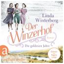 [German] - Der Winzerhof - Die goldenen Jahre - Winzerhof-Saga, Band 3 (Ungekürzt) Audiobook