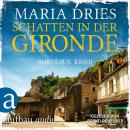 [German] - Schatten in der Gironde - Bordeaux-Krimi - Pauline Castelot ermittelt in Bordeaux, Band 3 (Gekürzt) Audiobook