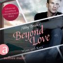 [German] - Beyond Love - Wyatt und Kara - Die Hutton Family, Band 2 (Ungekürzt) Audiobook