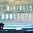 [German] - Finnisches Roulette - Arto Ratamo ermittelt, Band 4 (Ungekürzt) Audiobook