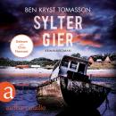 [German] - Sylter Gier - Kari Blom ermittelt undercover, Band 8 (Ungekürzt) Audiobook