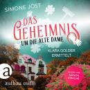 [German] - Das Geheimnis um die alte Dame - Klara Golder ermittelt, Band 1 (Ungekürzt) Audiobook