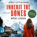 [German] - Inherit the Bones - Böse Lügen - Gemma Monroe, Band 1 (Ungekürzt) Audiobook