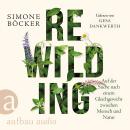 [German] - Rewilding - Auf der Suche nach einem Gleichgewicht zwischen Mensch und Natur (Ungekürzt) Audiobook