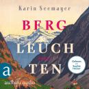 [German] - Bergleuchten (Ungekürzt) Audiobook