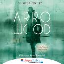Arrowood - In den Gassen von London (Gekürzt) Audiobook