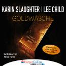 Goldwäsche - Ein Fall für Jack Reacher und Will Trent (Ungekürzt) Audiobook