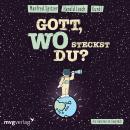 Gott! Wo steckst du? Audiobook