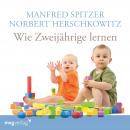 Wie Zweijährige lernen Audiobook