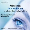 [German] - Menschen durchschauen und richtig behandeln: Psychologie für Beruf und Familie