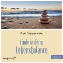 [German] - Finde in Deine Lebensbalance: Harmonische Lebenskraft aus dem Herzen Audiobook