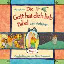 Die Gott hat dich lieb Bibel zum Anhören (1): Geschichten aus dem Alten Testament Audiobook