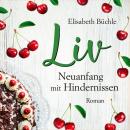 [German] - Liv - Neuanfang mit Hindernissen Audiobook
