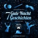 7 Gute Nacht Geschichten Audiobook