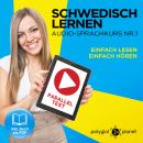 Schwedisch Lernen - Einfach Lesen - Einfach Hören 1: Paralleltext Audio-Sprachkurs Audiobook