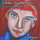 Topaz, die Handori Audiobook