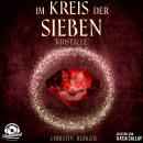 Kristalle - Im Kreis der Sieben, Band 3 (ungekürzt) Audiobook