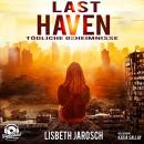Last Haven - Tödliche Geheimnisse (ungekürzt) Audiobook