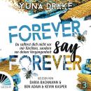 Forever Say Forever - Never say Never - Du sollst dich nicht vor mir fürchten, Band 3 (ungekürzt) Audiobook