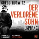 [German] - Der verlorene Sohn - Orphan X, Band 6 (ungekürzt) Audiobook