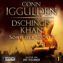 [German] - Dschingis Khan - Sohn der Wölfe - Dschingis Khan Saga, Band 1 (ungekürzt) Audiobook