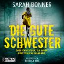 [German] - Die gute Schwester (ungekürzt) Audiobook