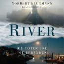 RIVER - Die Toten und die Lebenden (Ungekürzt) Audiobook