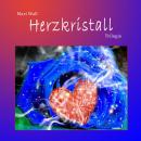Herzkristall: Trilogie Audiobook